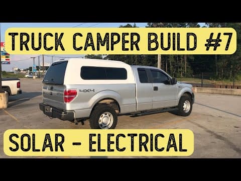 DIY Truck Camper Build #7 - Solar and Electrical Build - F150