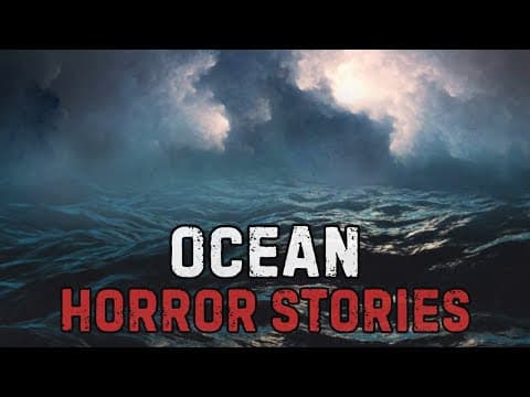 10 Scary Ocean & Outdoors Horror Stories