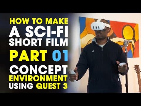 How To Make A Sci-fi Short Film | Part 1 ~ Quest 3 For Concept Art | Galiwango Film Case Study