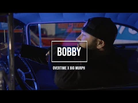 "bobby" - Overtime Feat. Big Murph