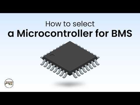 How To Choose The Right Microcontroller For The Bms?