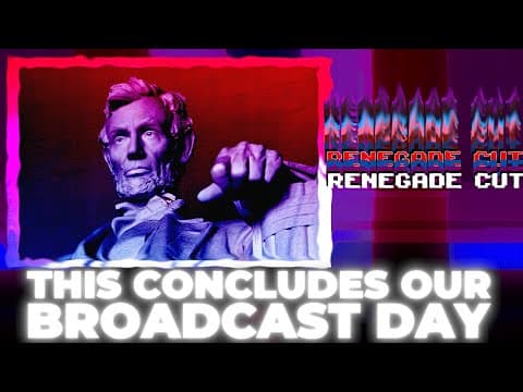 This Concludes Our Broadcast Day | Renegade Cut
