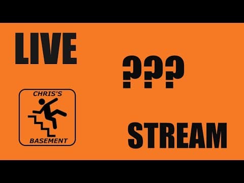 No Clue What We Are Going To Do Stream -  Live - Chris's Basement