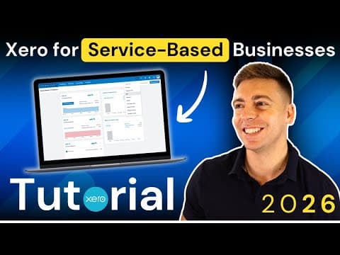Xero Accounting Tutorial For Service-based Businesses (2026)