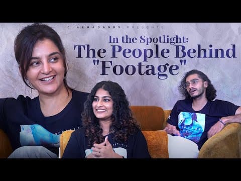 In The Spotlight: The People Behind "footage" | Manju Warrier | Gayathri Ashok | Vishak Nair