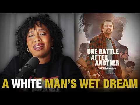 One Battle After Another, A White Man's Wet Dream | @jouelzy