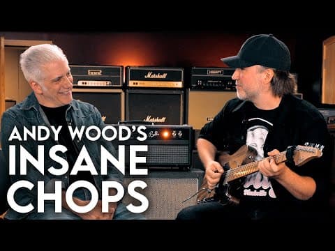 Andy Wood: Someone Who Can Actually Play The Guitar