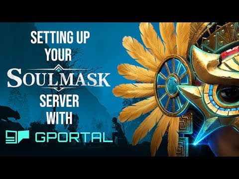 How To Set Up A Soulmask Server Using Gportal!