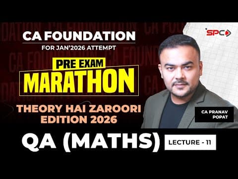 Ca Foundation Qa Theory Hai Jaroori Edition 2026 | Jan 26 Exams | Lecture 11 | Ca Pranav Popat | Spc