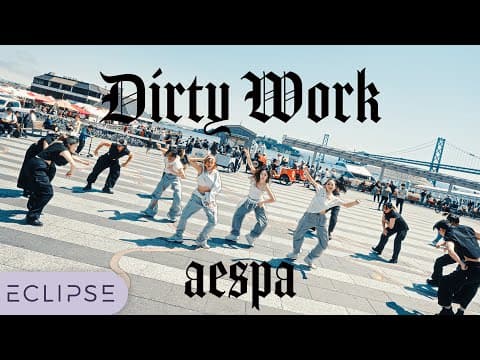[kpop In Public] Aespa (에스파) - ‘dirty Work’ One Take Dance Cover By Eclipse, San Francisco