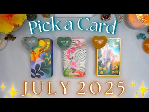 🌺🔮 July 2025 🔮🌺 Messages & Predictions ✨ Detailed Pick A Card Tarot Reading