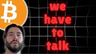 We Have To Talk About Bitcoin . ...
