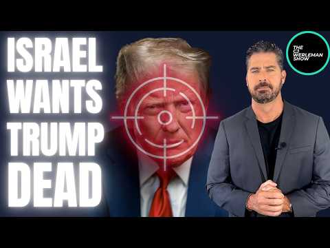 Why Does Israel Suddenly Want President Trump Dead?