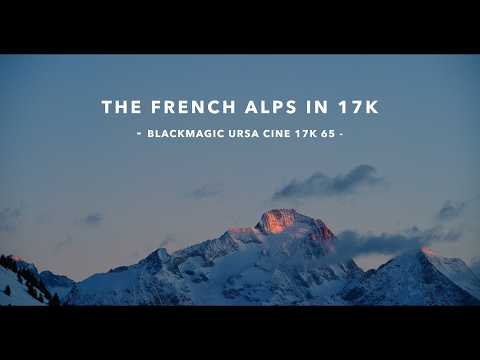 The French Alps In 17k | Shot On Blackmagic Ursa Cine 17k 65 (8k Upload)