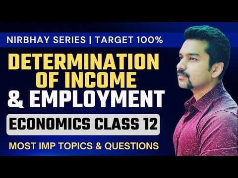 Determination Of Income & Employment | Nirbhay Series 🔥 | Class 12 Economics | Ca Parag Gupta