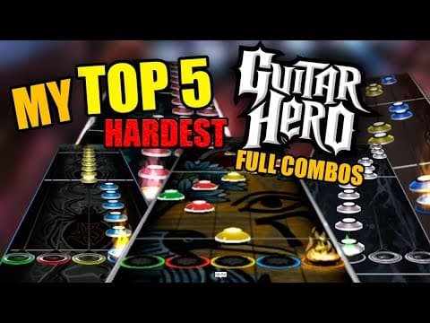 My Top 5 Hardest 100% Full Combos In Guitar Hero