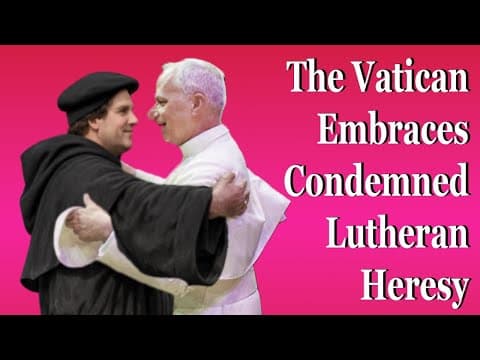 The Vatican Embraces Condemned Lutheran Heresy
