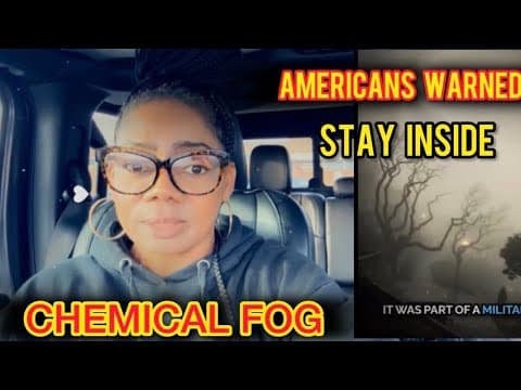 Warning From Trucker's Wife! Do Not Go Outside! It Is In The Fog~toxic Chemical Alert