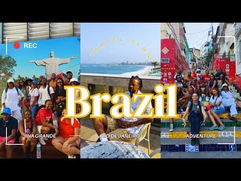 Brazil Travel Vlog I Exploring Rio De Janeiro & Iiha Grande