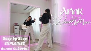 Step By Step Apink (에이핑크) 'love Me More' #dancetutorial  Explained