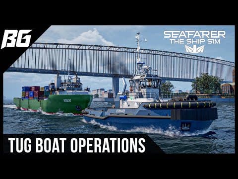 Seafarer: The Ship Sim | Tug Boat Operations Early Access