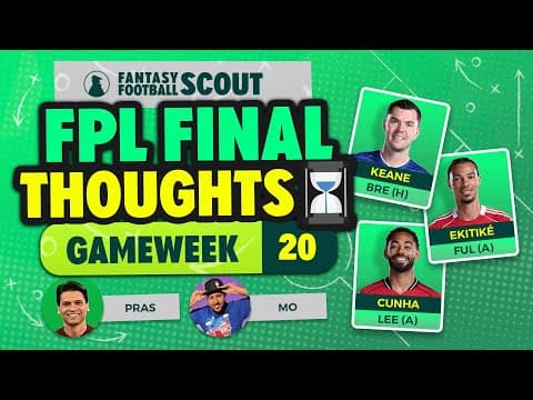 Pras & Mo Fpl Final Thoughts Gw20 ⏳ | Fantasy Premier League Tips 2025/26