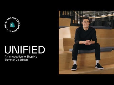 Shopify Editions Summer '24 | Introduction
