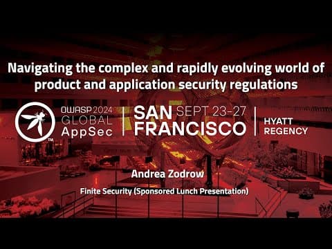 Navigating The Complex And Rapidly Evolving World Of Product And Application Security Regulations