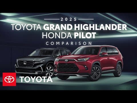 2025 Toyota Grand Highlander Vs 2025 Honda Pilot | Toyota
