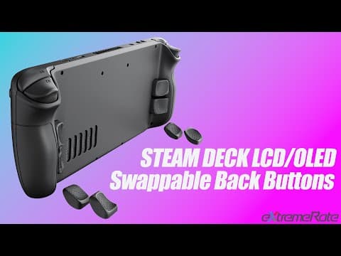 Steam Deck Lcd/oled Interchangeable Back Buttons Bottom Shell Installation Guide - Extremerate