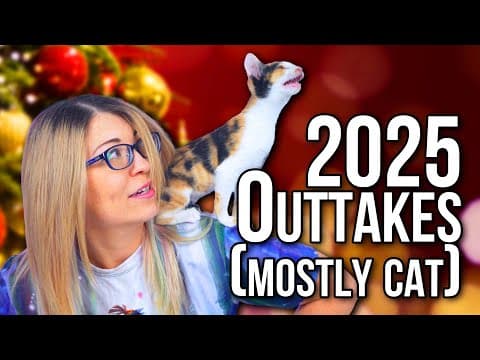 2025 Outtakes / Blooper Reel (mostly Cats)