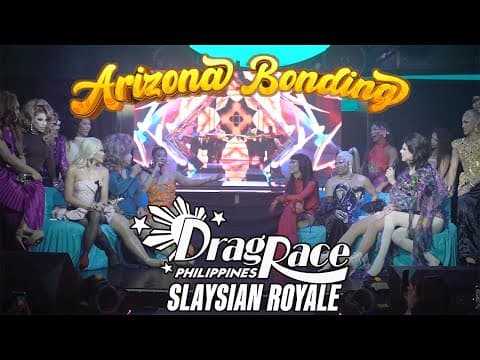 Drag Race Philippines: Slaysian Royale X Arizona Bonding "the Grand Finale!"
