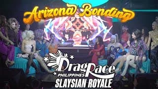 Drag Race Philippines: Slaysian Royale X Arizona Bonding "the Grand Finale!"