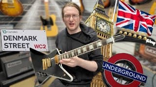 Guitar Shopping In London (11 Stores!)