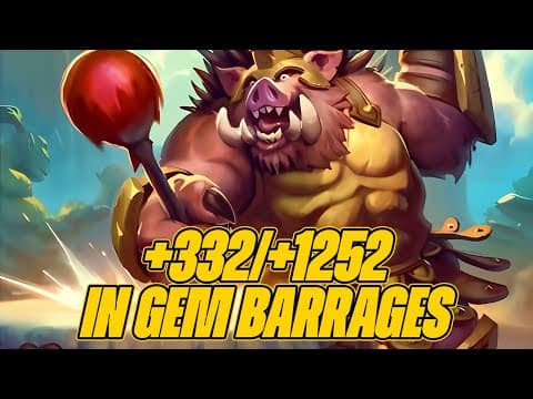 +332/+1252 In Gem Barrages Destroys Everyone