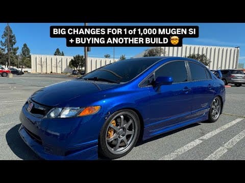 Big Changes For My Mugen Si + Buying Another Crazy Build?! 😮
