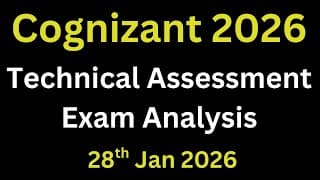 [28th Jan] Cognizant Technical Assessment 2026 Exam Analysis | Cognizant Technical Assesment Cut Off