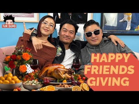 Fun With Dumb Friendsgiving Special 2024