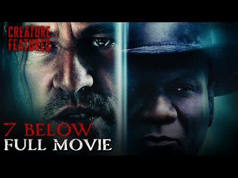 7 Below (2012) | Ft. Val Kilmer | Full Movie | Creature Features