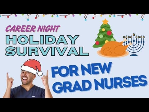 Career Night: Holiday Survival Guide For New Grad Nurses
