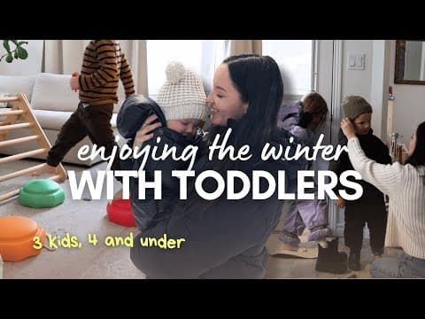 Wintering Well With Toddlers | Routines, Burning Energy, Immunity