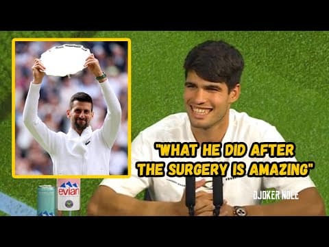 Carlos Alcaraz "djokovic Is Superman For Me"