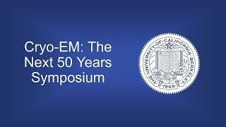 Cryo-em: The Next 50 Years Symposium - 3 - Lunch Session