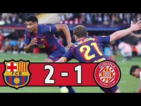 5 Headlines From Barcelona’s 2-1 Win Over Girona – Araujo’s Last-minute Heroics