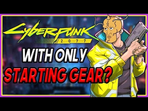 Can You Beat Cyberpunk 2077 With Only Starting Gear?