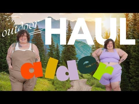 Plus Size Outdoorsy Haul!!! With Alder Apparel
