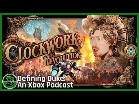 Is Clockwork Revolution Dropping In 2026?! | Defining Duke, Episode 257