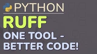 Python Tutorial: Ruff - A Fast Linter & Formatter To Replace Multiple Tools And Improve Code Quality
