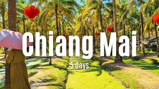 5 Days In Chiang Mai 2025 - What To Do In Chiang Mai Thailand