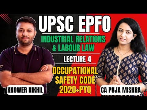 Industrial Relations & Labour Laws Class 4 For Upsc Epfo 2025 Free Course |occupational Safety Code